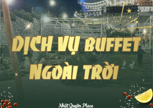 DỊCH VỤ BUFFET NGOÀI TRỜI